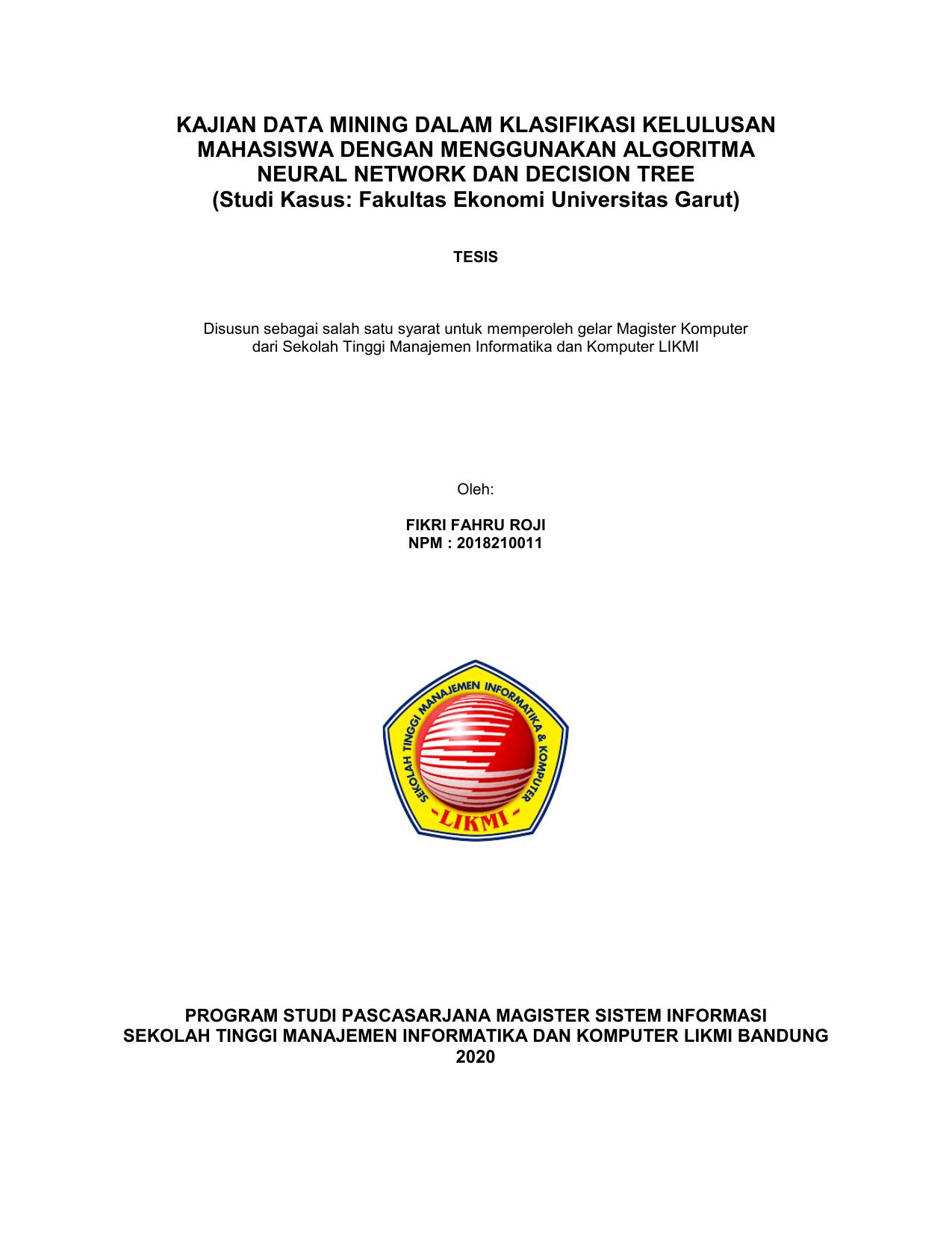 KAJIAN DATA MINING DALAM KLASIFIKASI KELULUSAN MAHASISWA DENGAN MENGGUNAKAN ALGORITMA NEURAL NETWORK DAN DECISION TREE (STUDI KASUS : FAKULTAS EKONOMI UNIVERSITAS GARUT)