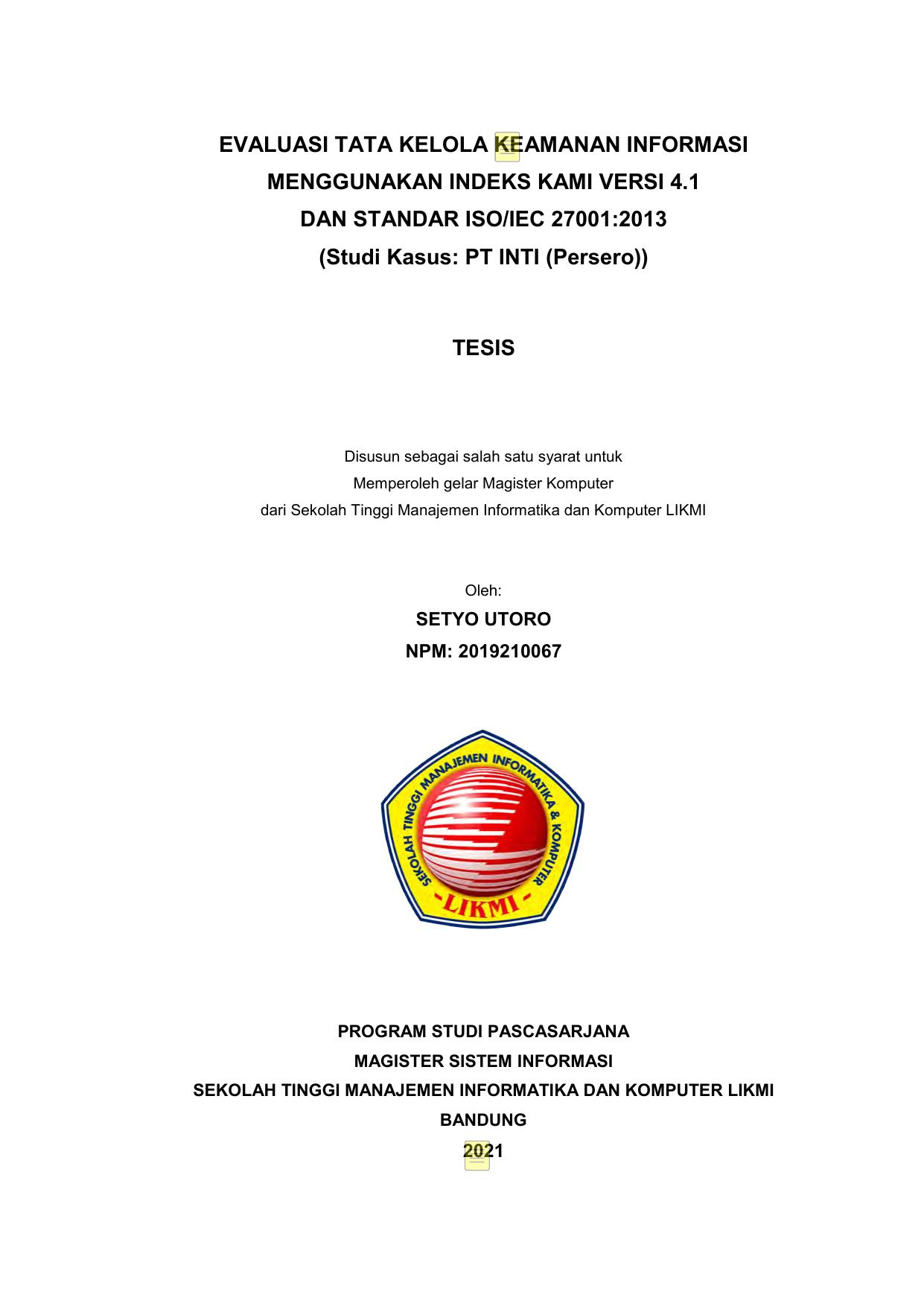 EVALUASI TATA KELOLA KEAMANAN INFORMASI MENGGUNAKAN INDEKS KAMI VERSI 4.1 DAN STANDAR ISO/IEC 27001:2013 (STUDI KASUS : PT INTI PERSERO)