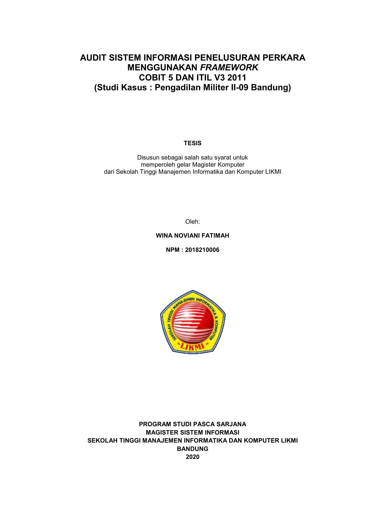 AUDIT SISTEM INFORMASI PENELUSURAN PERKARA MENGGUNAKAN FRAMEWORK COBIT 5 DAN ITIL V3 2011 (STUDI KASUS : PENGADILAN MILITER II-09 BANDUNG)