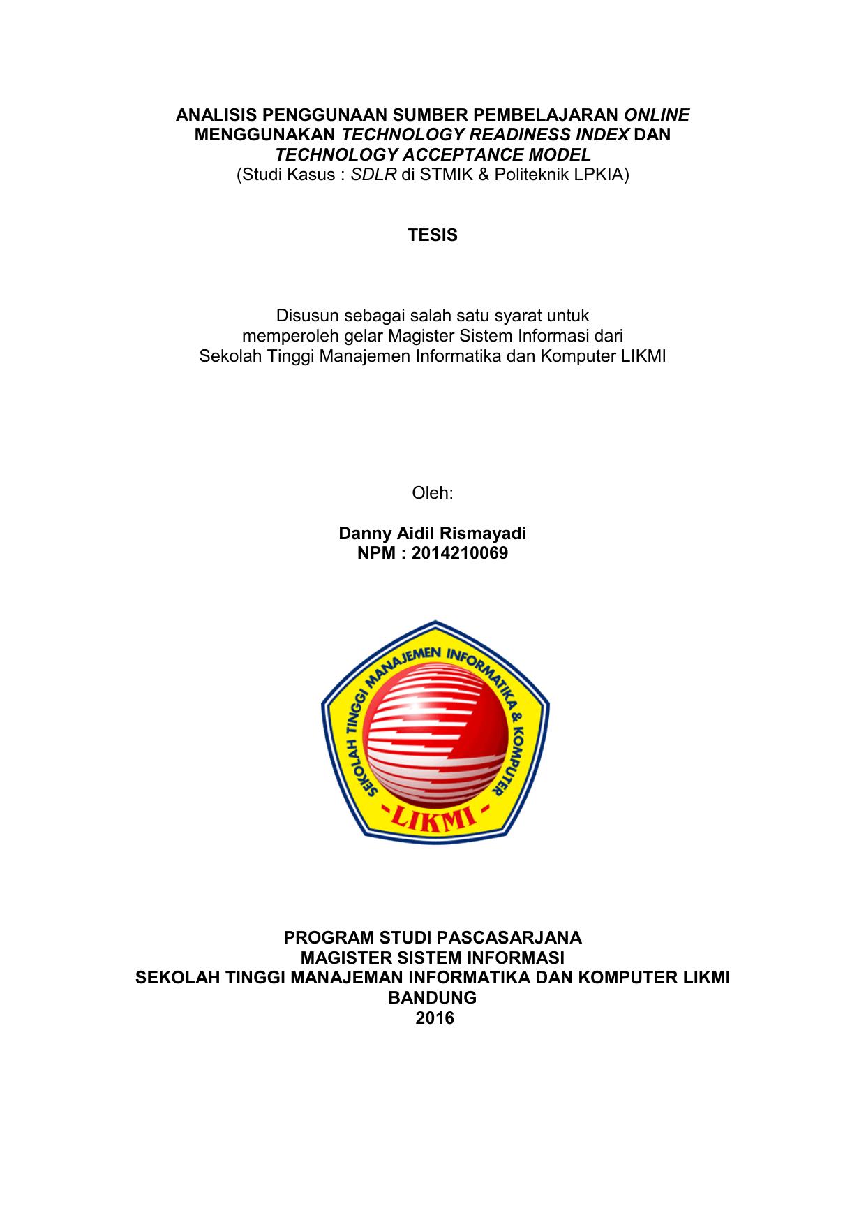 ANALISIS PENGGUNAAN SUMBER PEMBELAJARAN ONLINE MENGGUNAKAN TECHNOLOGY READINESS INDEX DAN TECHNOLOGY ACCEPTANCE MODEL (STUDI KASUS: SDLR DI STMIK DAN POLITEKNIK LPKIA)