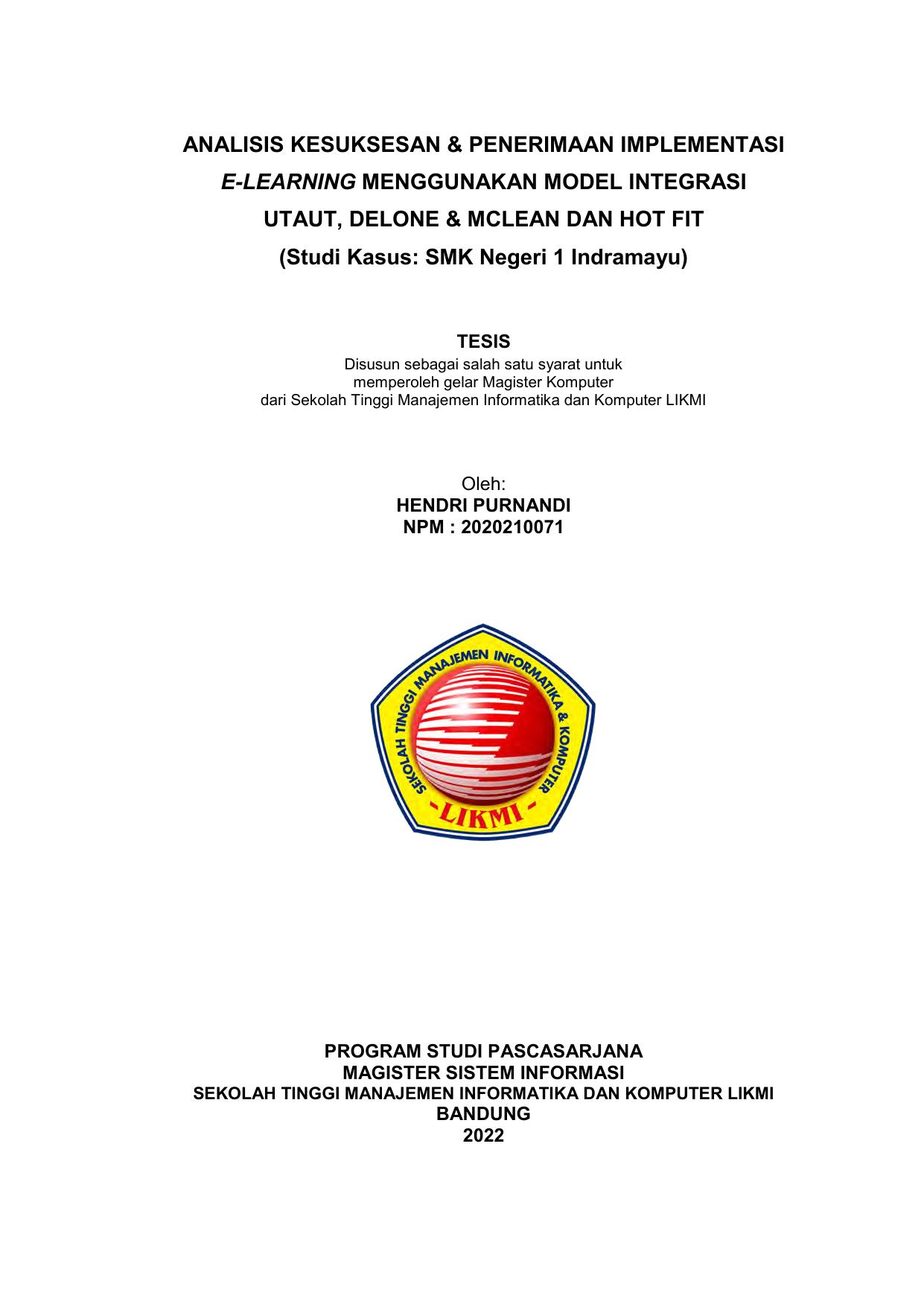 ANALISIS KESUKSESAN & PENERIMAAN IMPLEMENTASI E-LEARNING MENGGUNAKAN MODEL INTEGRASI UTAUT, DELONE & MCLEAN DAN HOT FIT (STUDI KASUS : SMK NEGERI 1 INDRAMAYU)