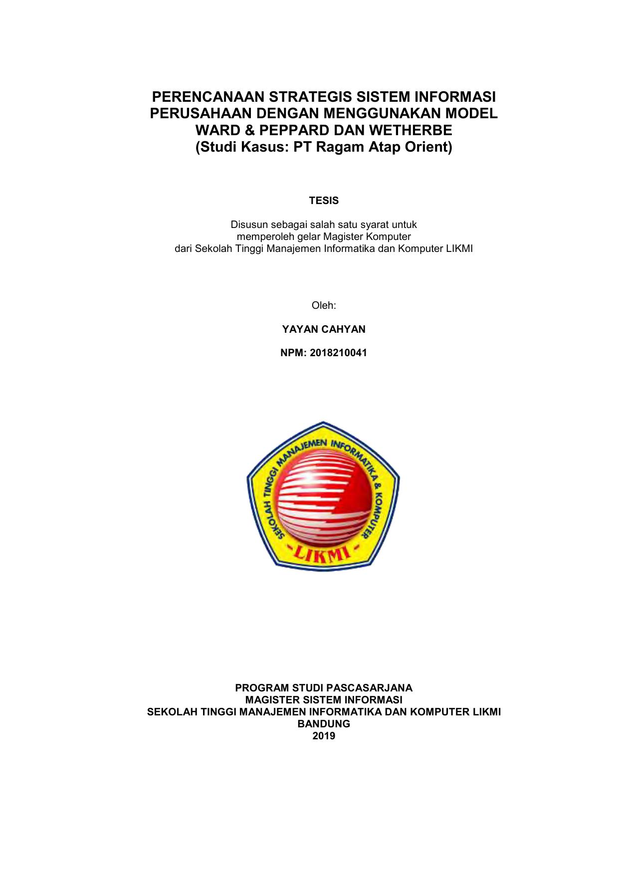 PERENCANAAN STRATEGIS SISTEM INFORMASI PERUSAHAAN DENGAN MENGGUNAKAN MODEL WARD & PEPPARD DAN WETHERBE (STUDI KASUS : PT. RAGAM ATAP ORIENT)