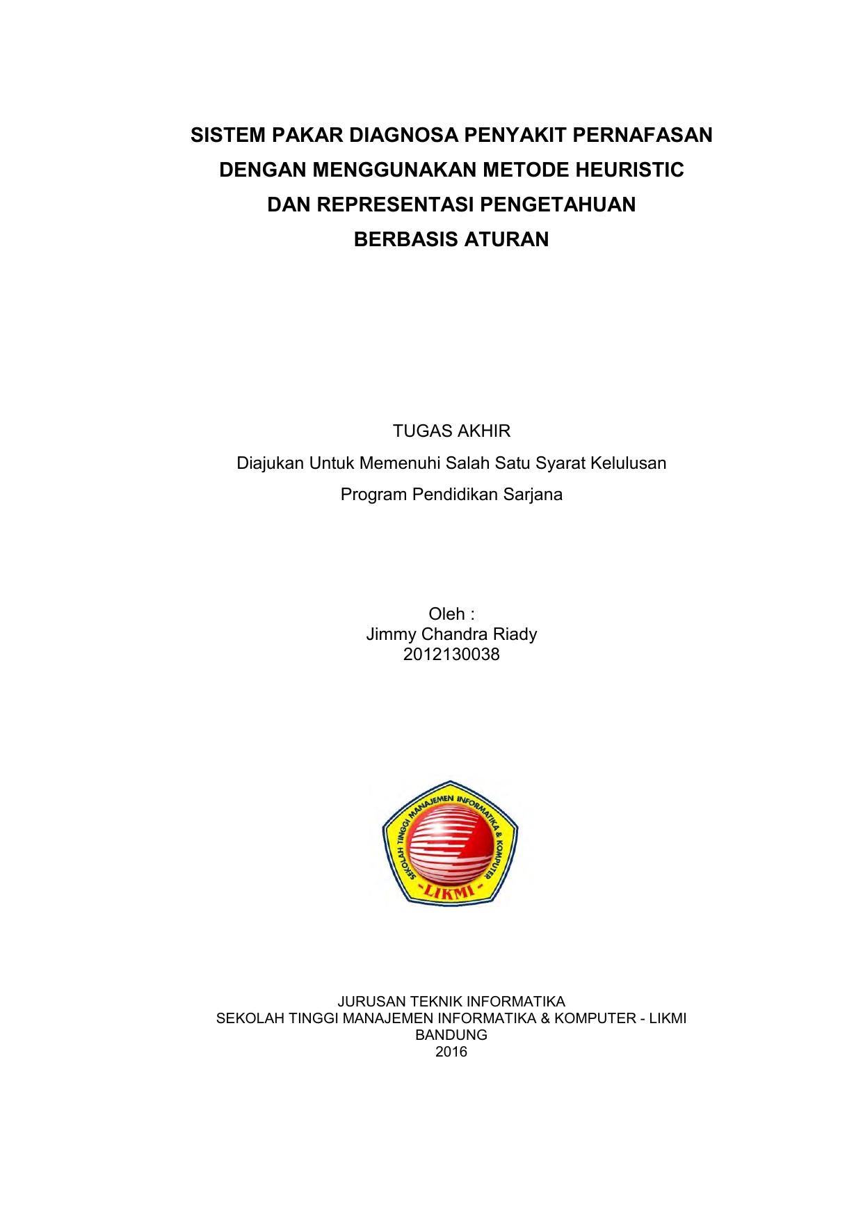 SISTEM PAKAR DIAGNOSA PENYAKIT PERNAFASAN DENGAN MENGGUNAKAN METODE HEURISTIC DAN REPRESENTASI PENGETAHUAN BERBASIS ATURAN