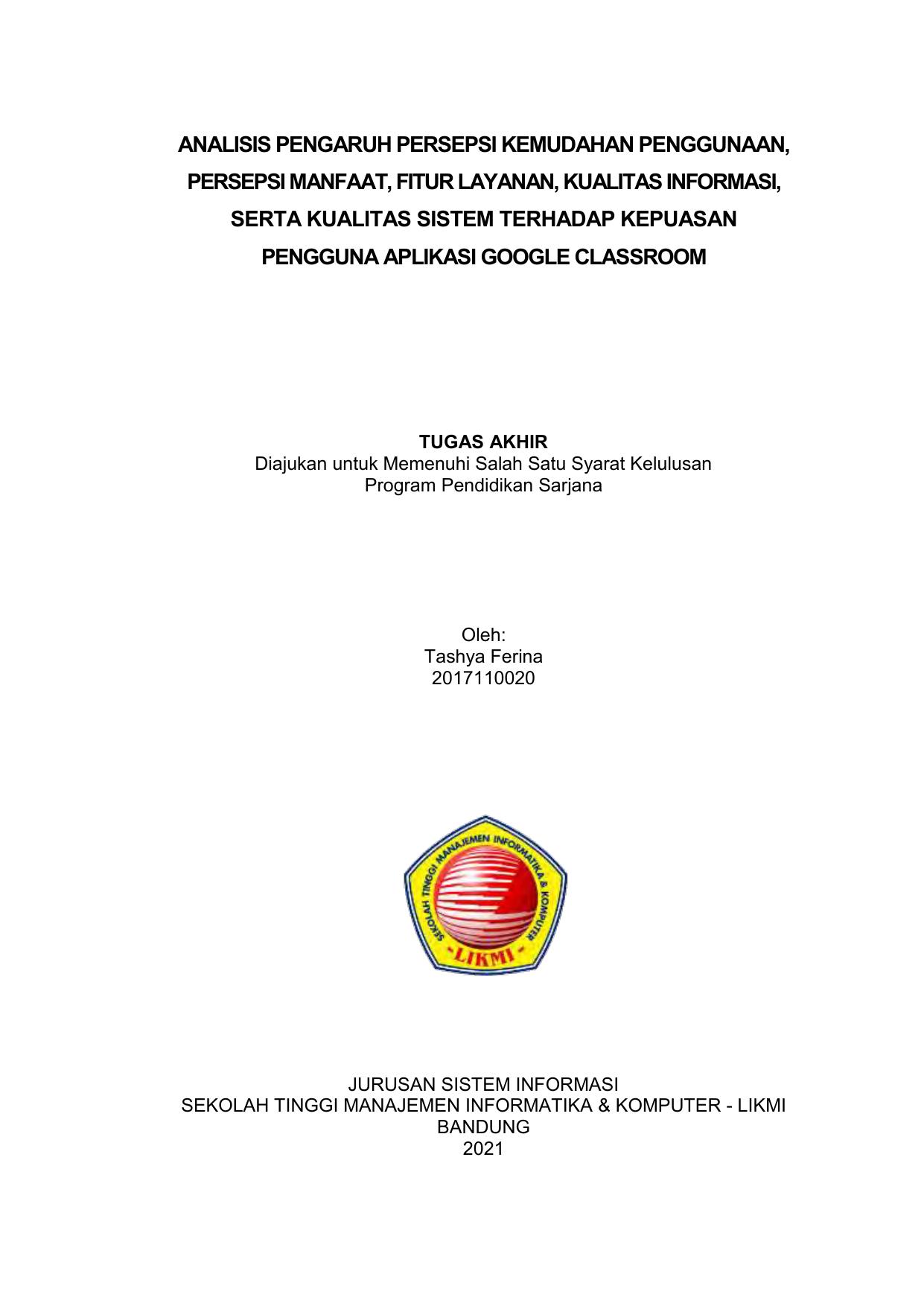 ANALISIS PENGARUH PERSEPSI KEMUDAHAN PENGGUNAAN, PERSEPSI MANFAAT, FITUR LAYANAN, KUALITAS INFORMASI, SERTA KUALITAS SISTEM TERHADAP KEPUASAN PENGGUNA APLIKASI GOOGLE CLASSROOM