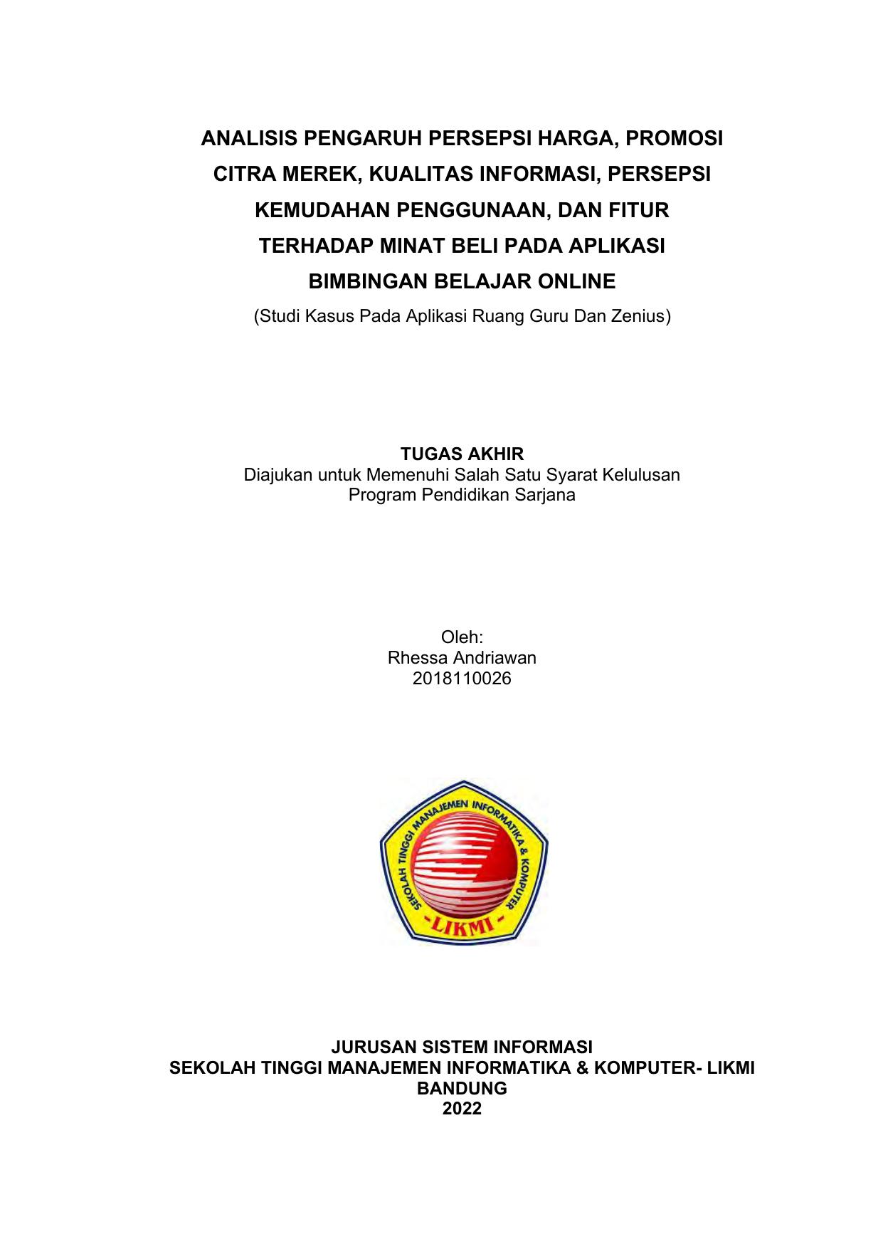 ANALISIS PENGARUH PERSEPSI HARGA, PROMOSI CITRA MEREK, KUALITAS INFORMASI, PERSEPSI KEMUDAHAN PENGGUNAAN, DAN FITUR TERHADAP MINAT BELI PADA APLIKASI BIMBINGAN BELAJAR ONLINE (STUDI KASUS: PADA APLIKASI RUANG GURU DAN ZENIUS)