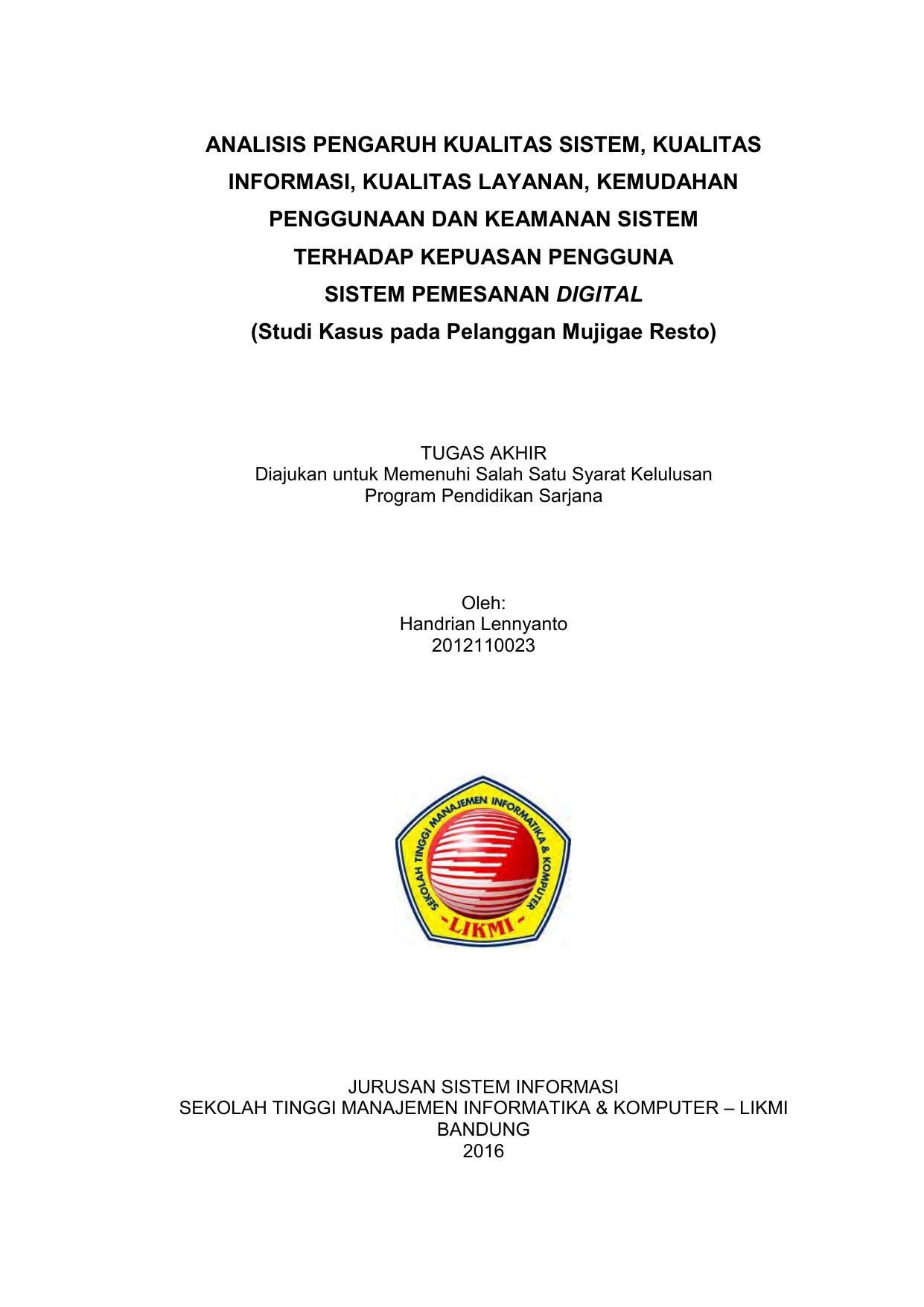 ANALISIS PENGARUH KUALITAS SISTEM, KUALITAS INFORMASI, KUALITAS LAYANAN, KEMUDAHAN PENGGUNAAN DAN KEAMANAN SISTEM TERHADAP KEPUASAN PENGGUNA SISTEM PEMESANAN DIGITAL (SK PADA PELANGGAN MUJIGAE RESTO)