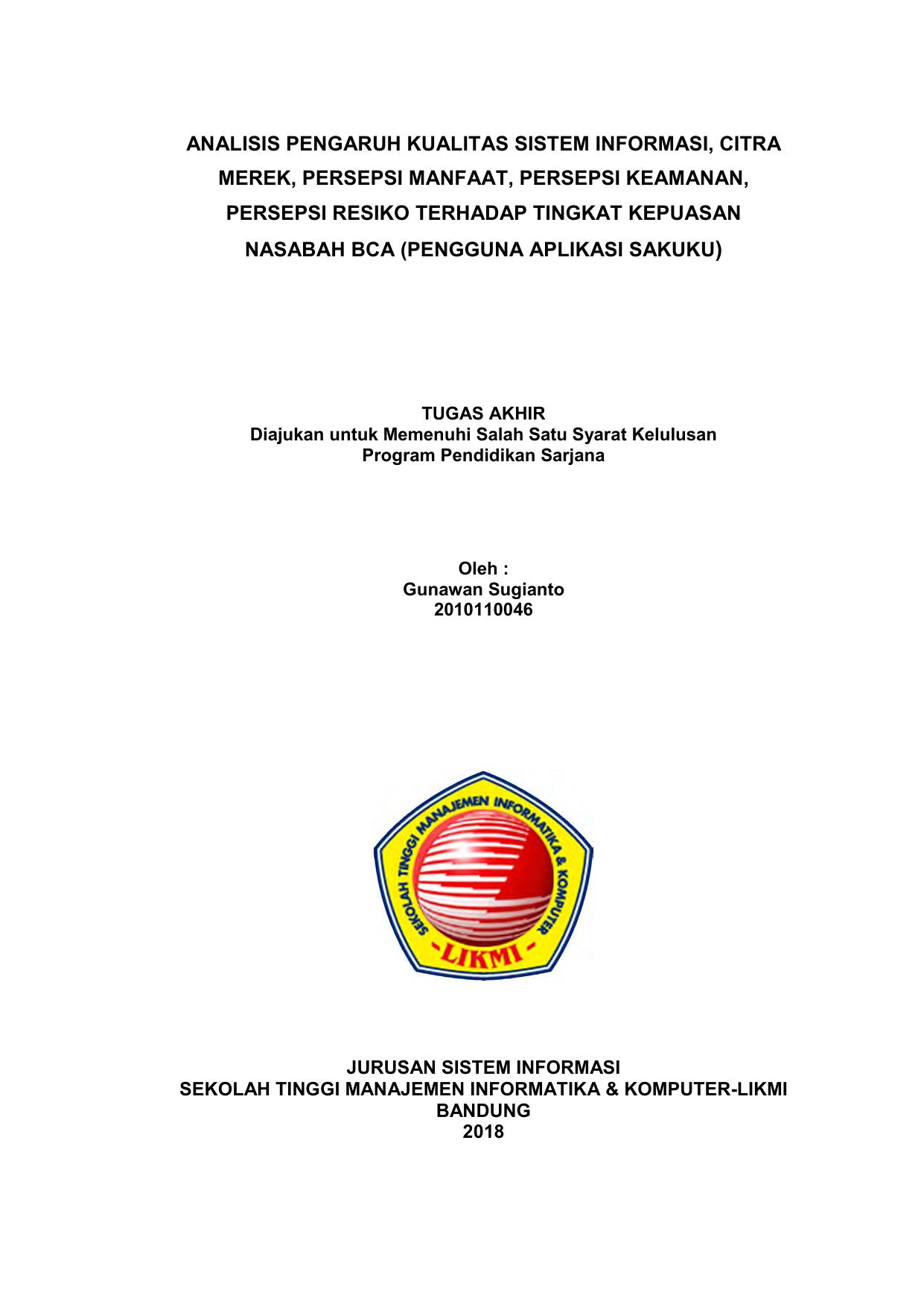 ANALISIS PENGARUH KUALITAS SISTEM INFORMASI, CITRA MEREK, PERSEPSI MANFAAT, PERSEPSI KEAMANAN, PERSEPSI RESIKO TERHADAP TINGKAT KEPUASAN NASABAH BCA (PENGGUNA APLIKASI SAKUKU)