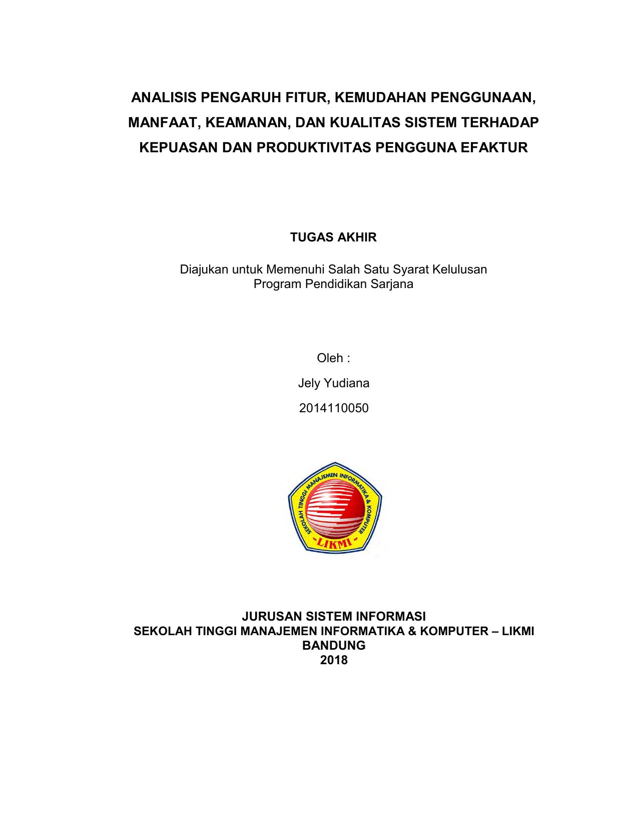 ANALISIS PENGARUH FITUR, KEMUDAHAN PENGGUNAAN, MANFAAT, KEAMANAN DAN KUALITAS SISTEM TERHADAP KEPUASAN DAN PRODUKTIVITAS PENGGUNA E-FAKTUR