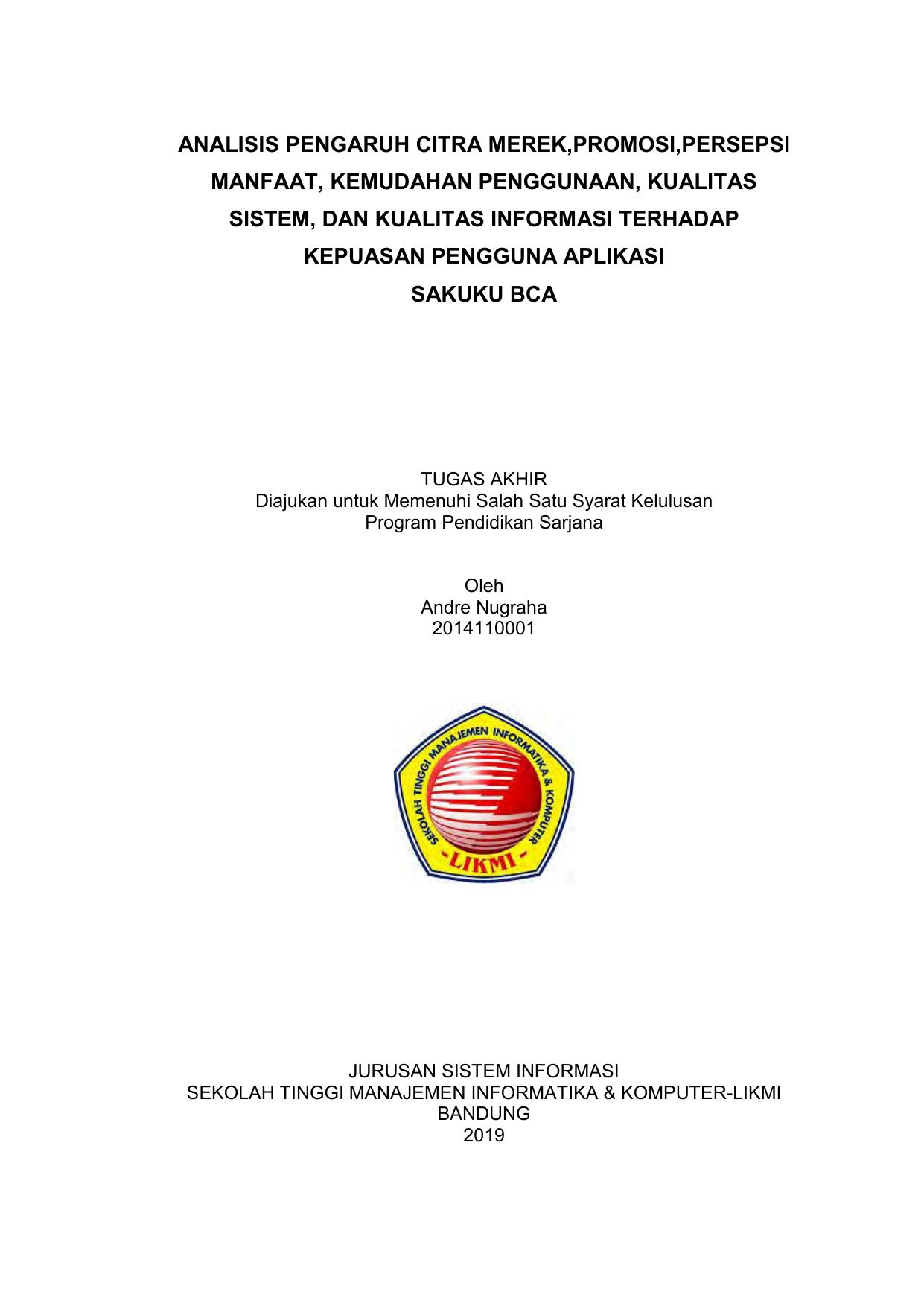 ANALISIS PENGARUH CITRA MEREK, PROMOSI, PERSEPSI MANFAAT, KEMUDAHAN PENGGUNAAN, KUALITAS SISTEM, DAN KUALITAS INFORMASI TERHADAP KEPUASAN PENGGUNA APLIKASI SAKUKU BCA