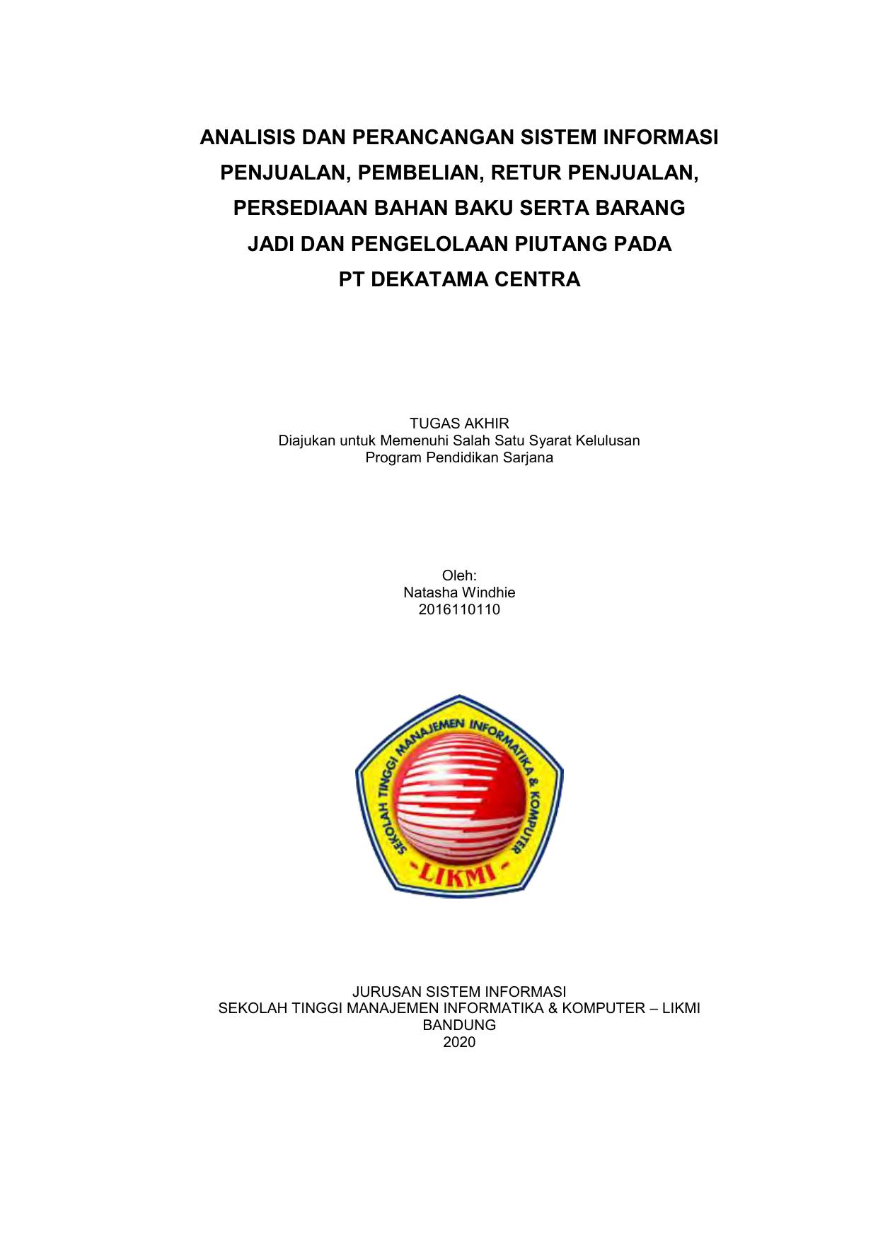 ANALISIS DAN PERANCANGAN SISTEM INFORMASI PENJUALAN, PEMBELIAN, RETUR PENJUALAN, PERSEDIAAN BAHAN BAKU SERTA BARANG JADI DN PENGELOLAAN PIUTANG PADA PT. DEKATAMA CENTRA