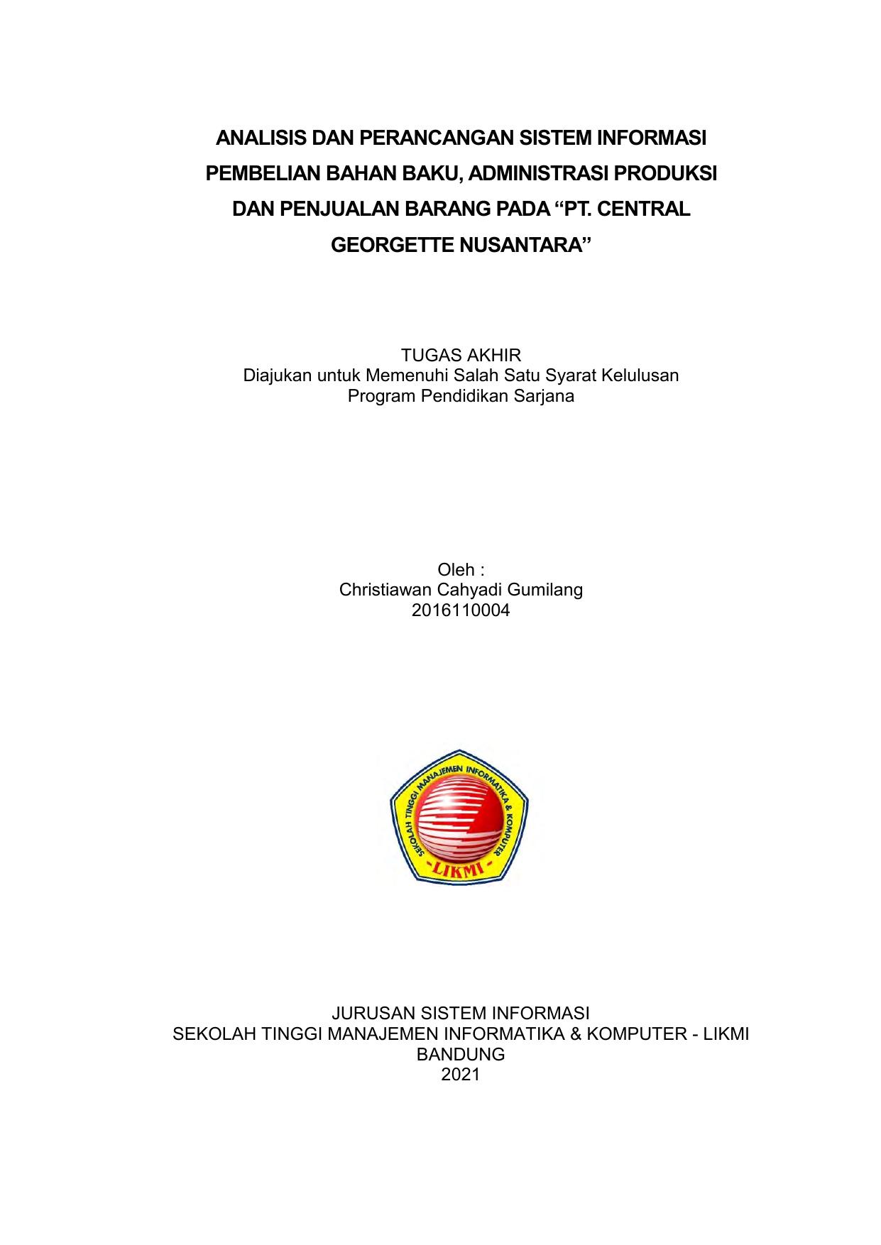 ANALISIS DAN PERANCANGAN SISTEM INFORMASI PEMBELIAN BAHAN BAKU, ADMINISTRASI PRODUKSI DAN PENJUALAN BARANG PADA "PT. CENTRAL GEORGETTE NUSANTARA"