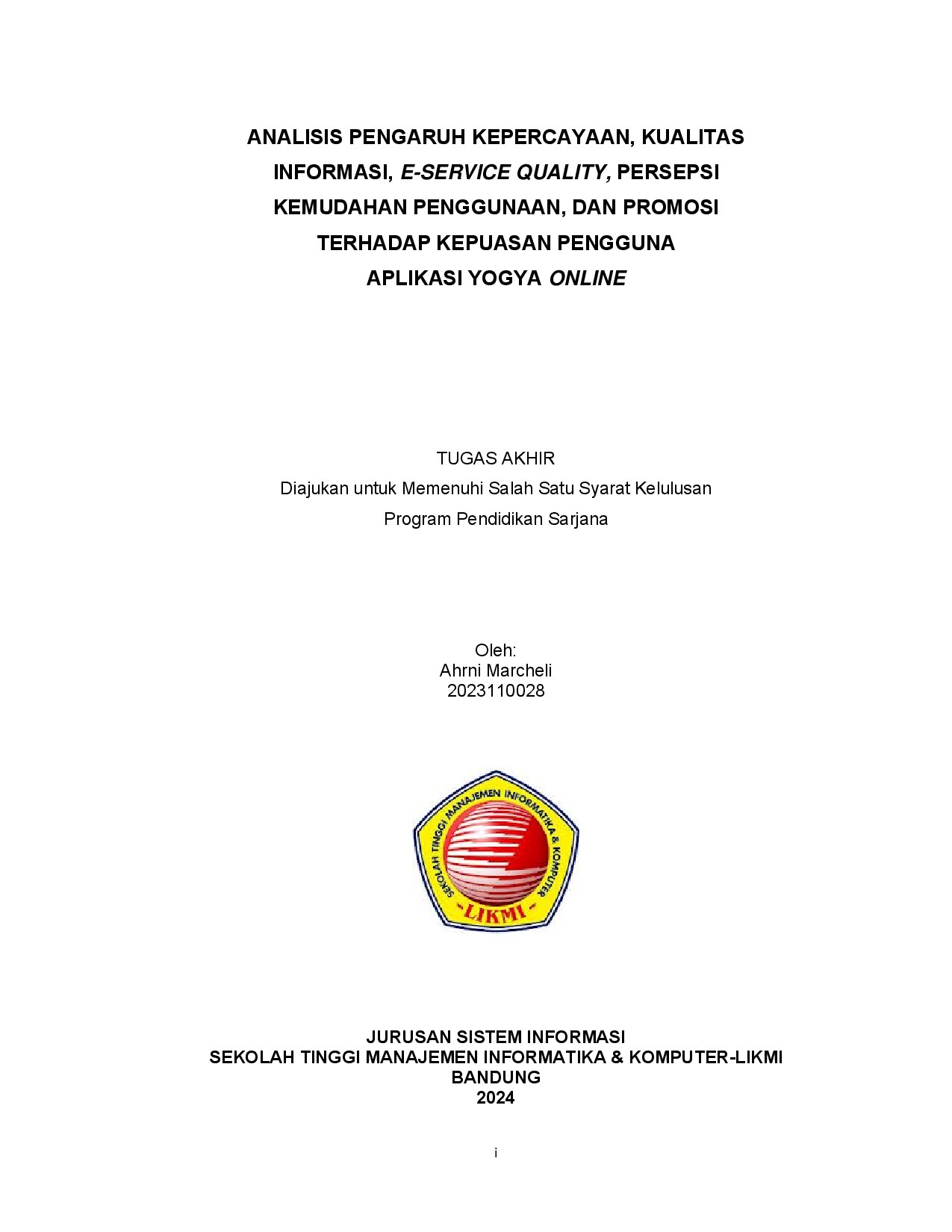 ANALISIS PENGARUH KEPERCAYAAN, KUALITAS  INFORMASI, E-SERVICE QUALITY, PERSEPSI  KEMUDAHAN PENGGUNAAN, DAN PROMOSI TERHADAP KEPUASAN PENGGUNA  APLIKASI YOGYA ONLINE