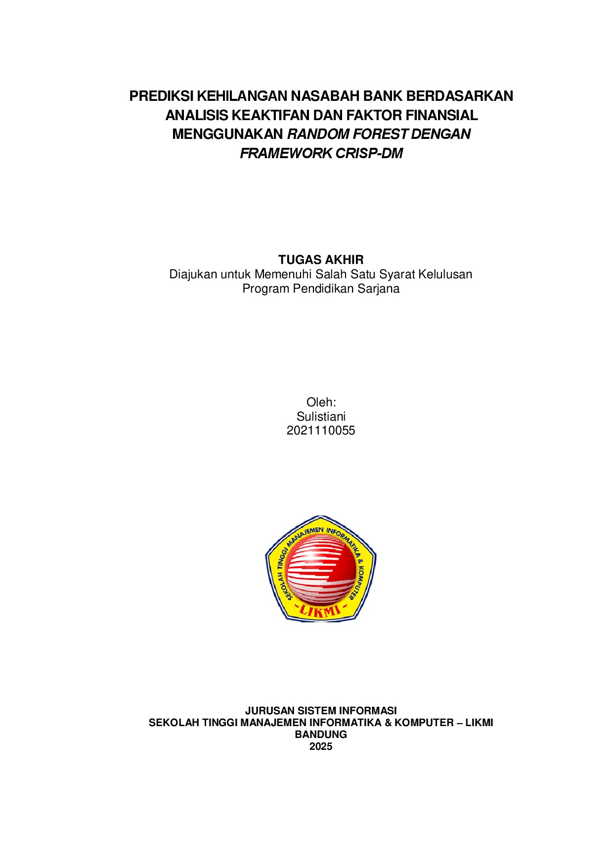 PREDIKSI KEHILANGAN NASABAH BANK BERDASARKAN ANALISIS KEAKTIFAN DAN FAKTOR FINANSIAL MENGGUNAKAN RANDOM FOREST DENGAN  FRAMEWORK CRISP-DM