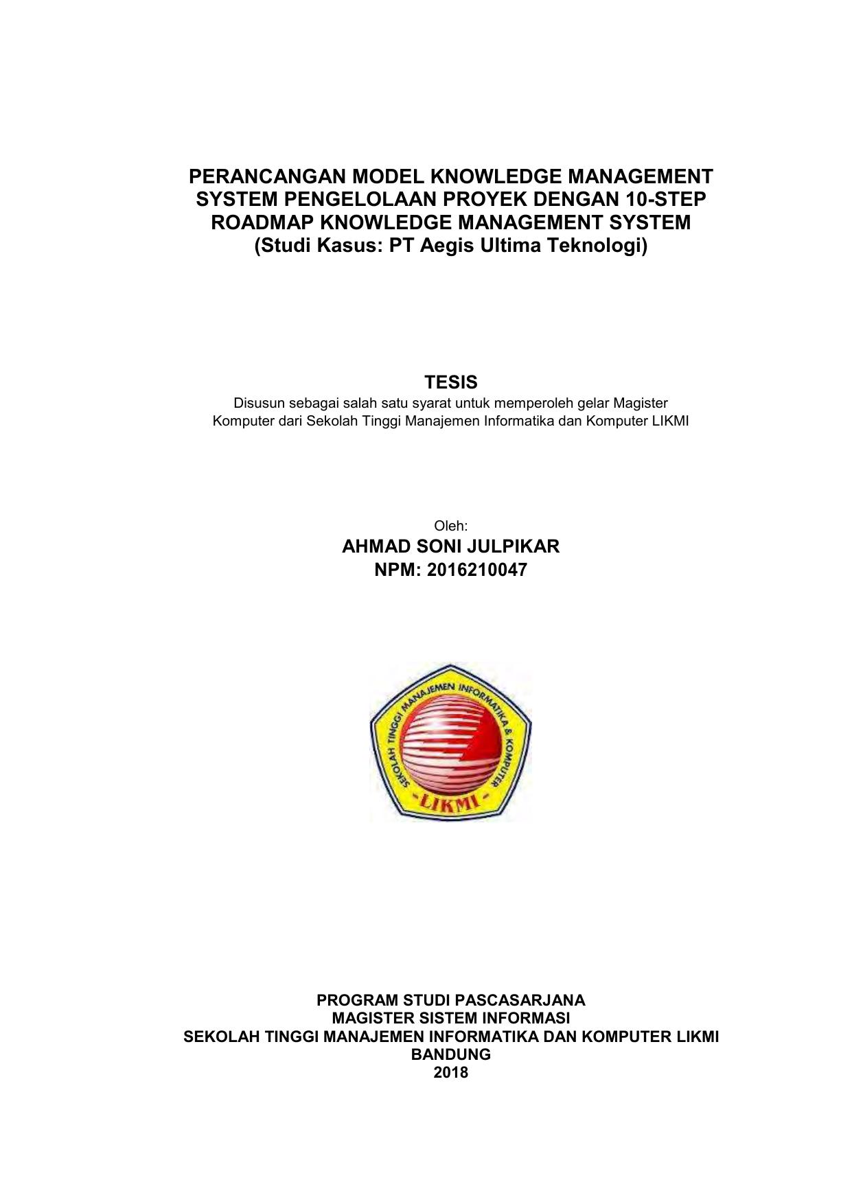 PERANCANGAN MODEL KNOWLEDGE MANAGEMENT SYSTEM PENGELOLAAN PROYEK DENGAN 10-STEP ROADMAP KNOWLEDGE MANAGEMENT SYSTEM (STUDI KASUS : PT. AEGIS UTAMA TEKNOLOGI)