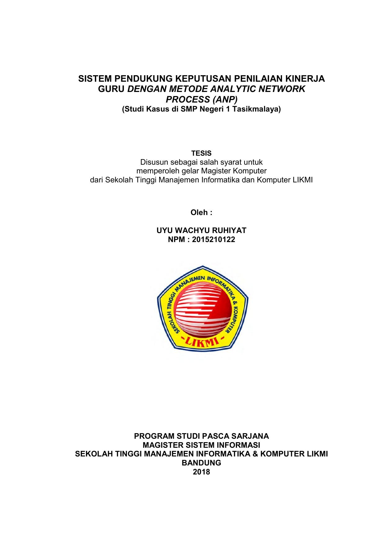 SISTEM PENDUKUNG KEPUTUSAN PENILAIAN KINERJA GURU DENGAN METODE ANALYTIC NETWORK PROCESS (ANP) (STUDI KASUS DI SMP NEGERI 1 TASIKMALAYA)