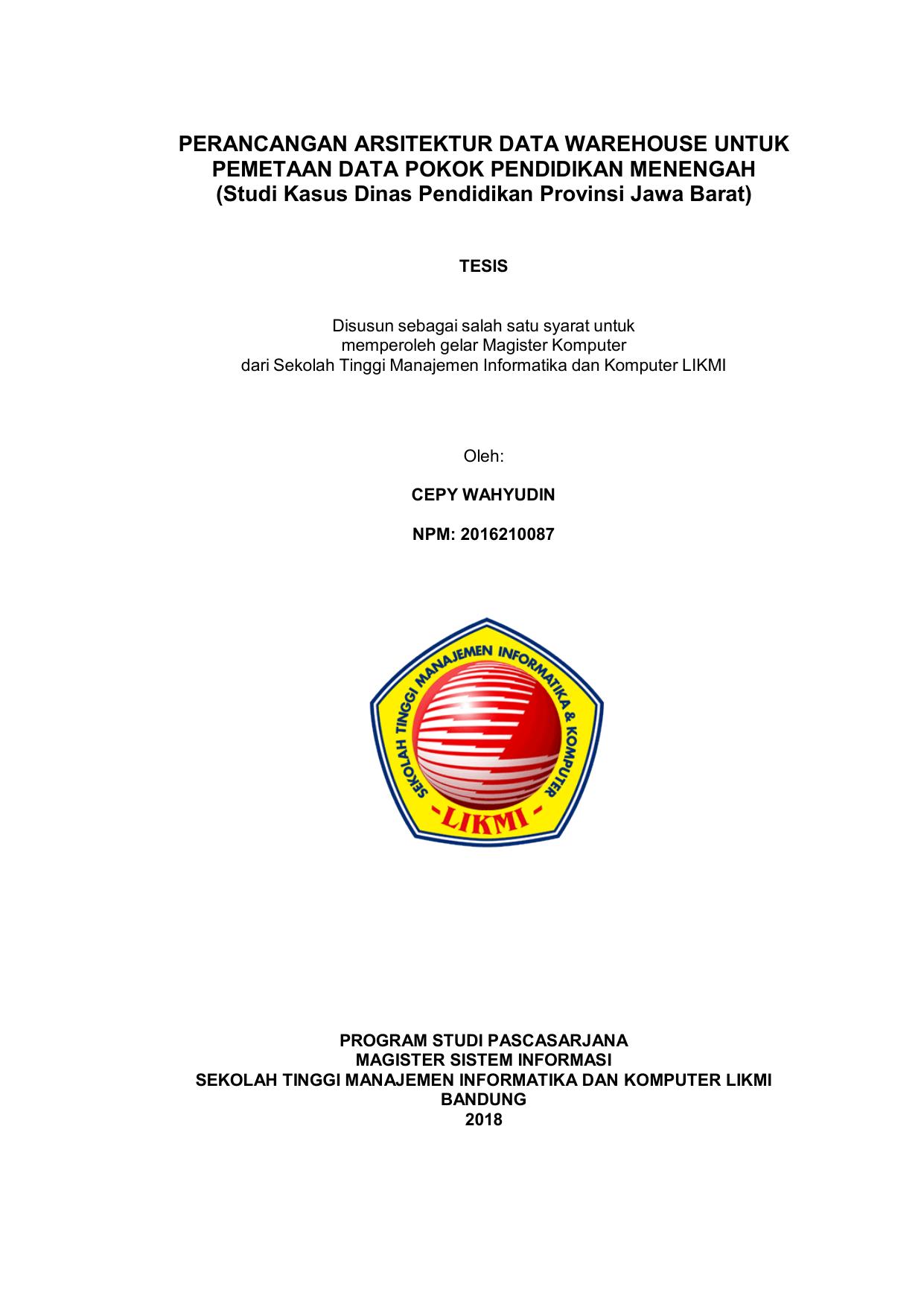 PERANCANGAN ARSITEKTUR DATA WAREHOUSE UNTUK PEMETAAN DATA POKOK PENDIDIKAN MENENGAH (STUDI KASUS : DINAS PENDIDIKAN PROVINSI JAWA BARAT)