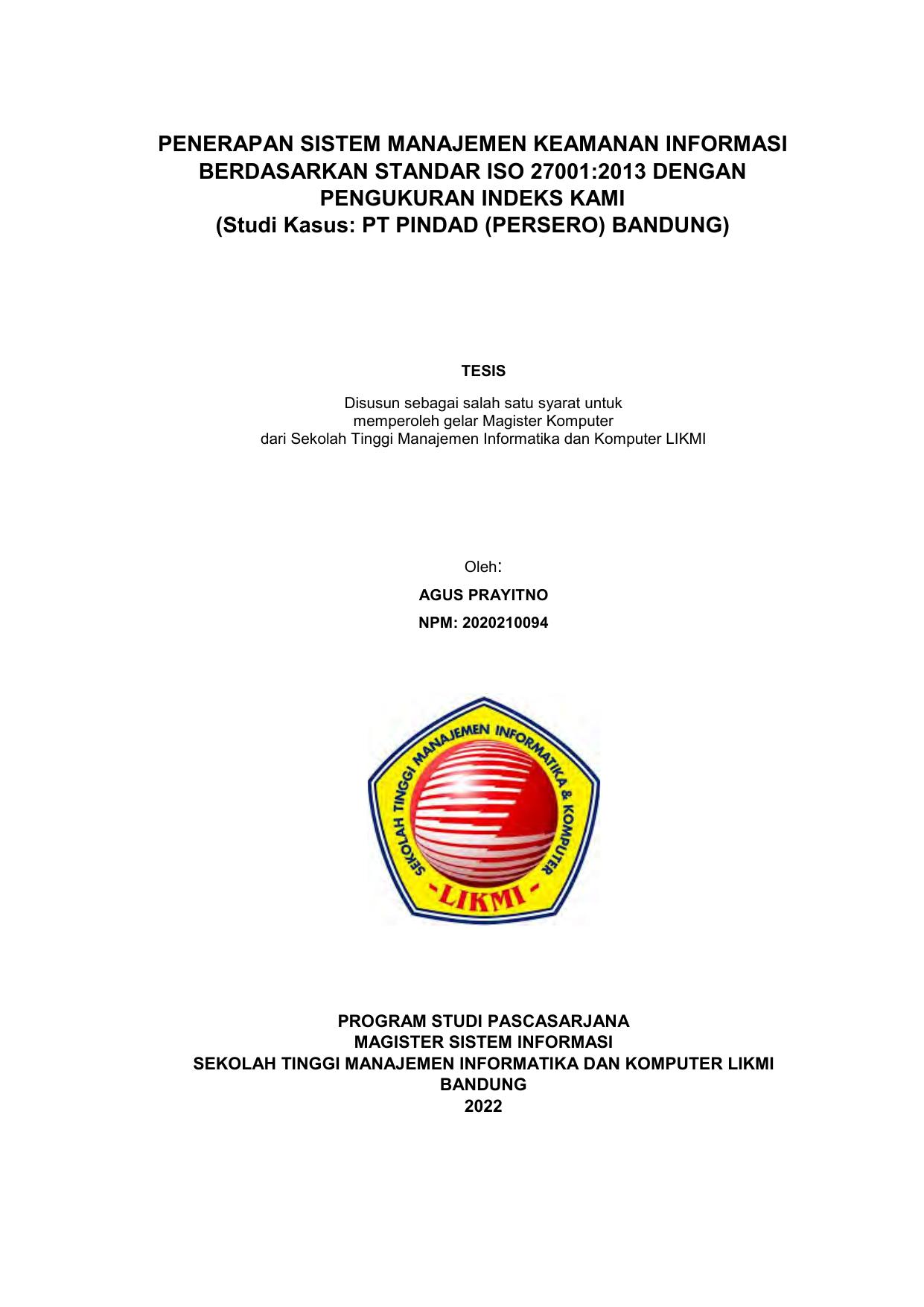 PENERAPAN SISTEM MANAJEMEN KEAMANAN INFORMASI BERDASARKAN STANDAR ISO 27001:2013 DENGAN PENGUKURAN INDEKS KAMI (STUDI KASUS: PT. PINDAD (PERSERO) BANDUNG)