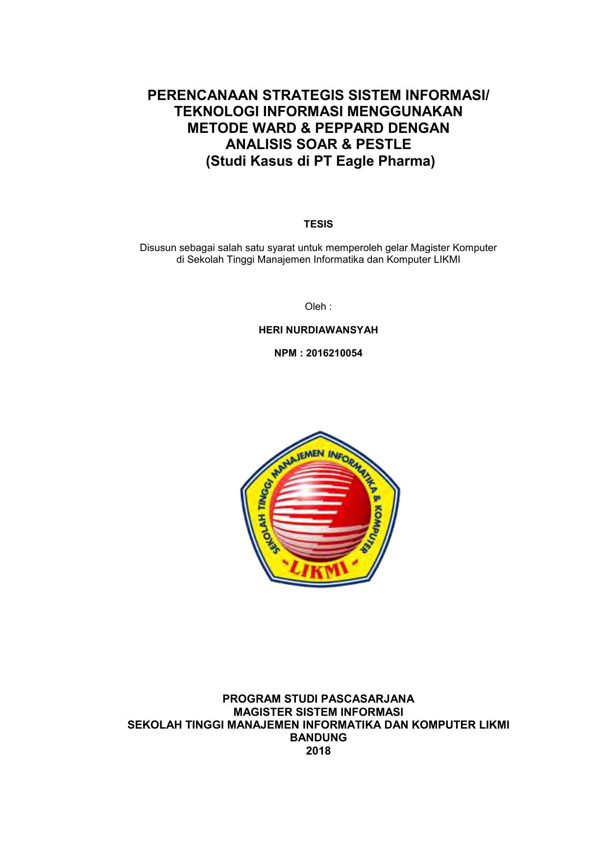 PERENCANAAN STRATEGIS SISTEM INFORMASI/ TEKNOLOGI INFORMATI MENGGUNAKAN METODE WARD & PEPPARD DENGAN ANALISIS SOAR & PESTLE (STUDI KASUS : PT. EAGLE PHARMA)